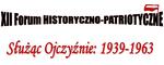 9 XI 2016: XII Forum Historyczno-Patriotyczne pt. „Służąc Ojczyźnie 1939-1963” z okazji 98 rocznicy odzyskania niepodległości