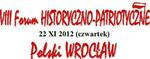 22 XI 2012 r. - VIII Forum Historyczno-Patriotyczne, pt. „Polski Wrocław”